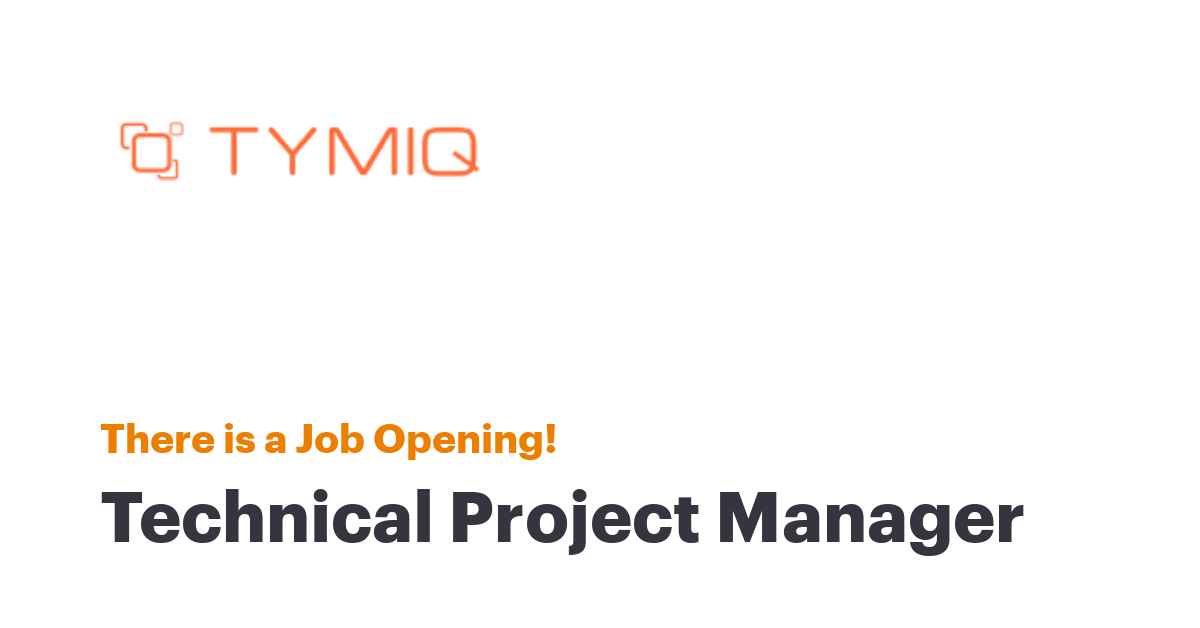 TYMIQ Job Openings   Technical Project Manager 2 